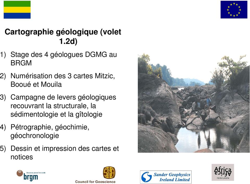 Mitzic, Booué et Mouila 3) Campagne de levers géologiques recouvrant la