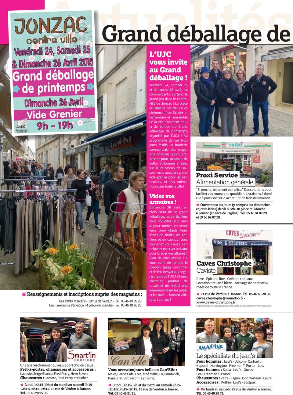 La place du Marché, les deux rues piétonnes (rue Sclafer et de Verdun) et l ensemble de la cité s animent pour la 2e édition du Grand déballage de printemps, organisé par l UCJ!