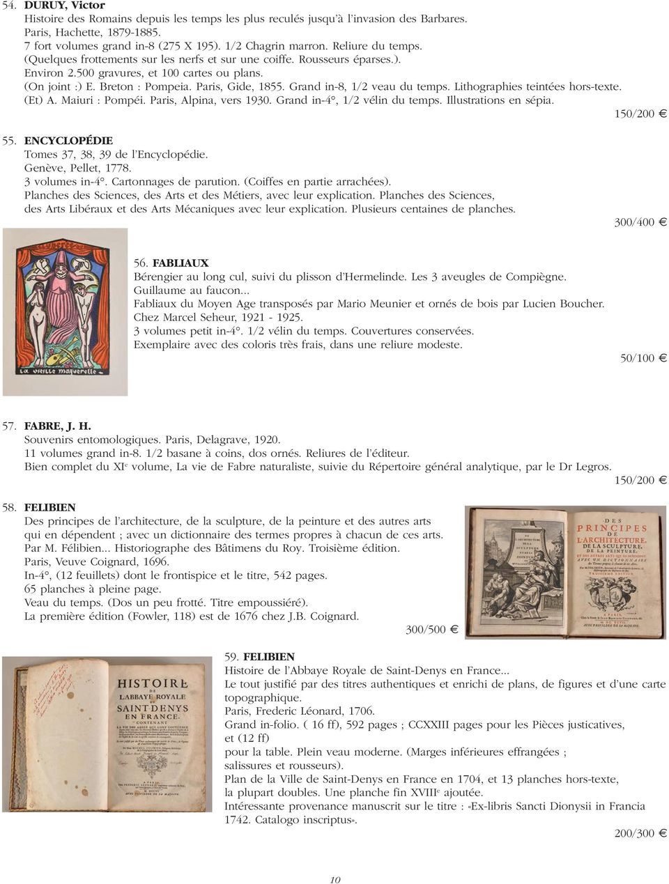 Grand in-8, 1/2 veau du temps. Lithographies teintées hors-texte. (Et) A. Maiuri : Pompéi. Paris, Alpina, vers 1930. Grand in-4, 1/2 vélin du temps. Illustrations en sépia. 55.