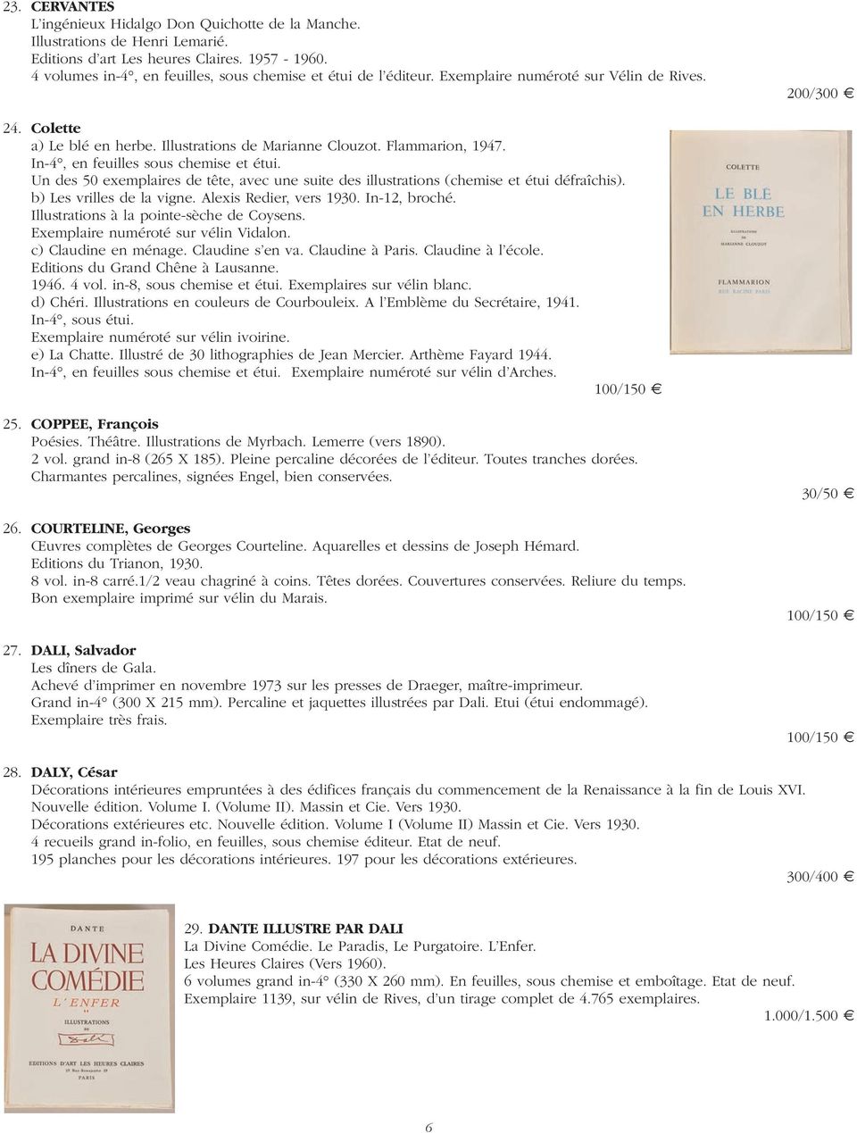 In-4, en feuilles sous chemise et étui. Un des 50 exemplaires de tête, avec une suite des illustrations (chemise et étui défraîchis). b) Les vrilles de la vigne. Alexis Redier, vers 1930.