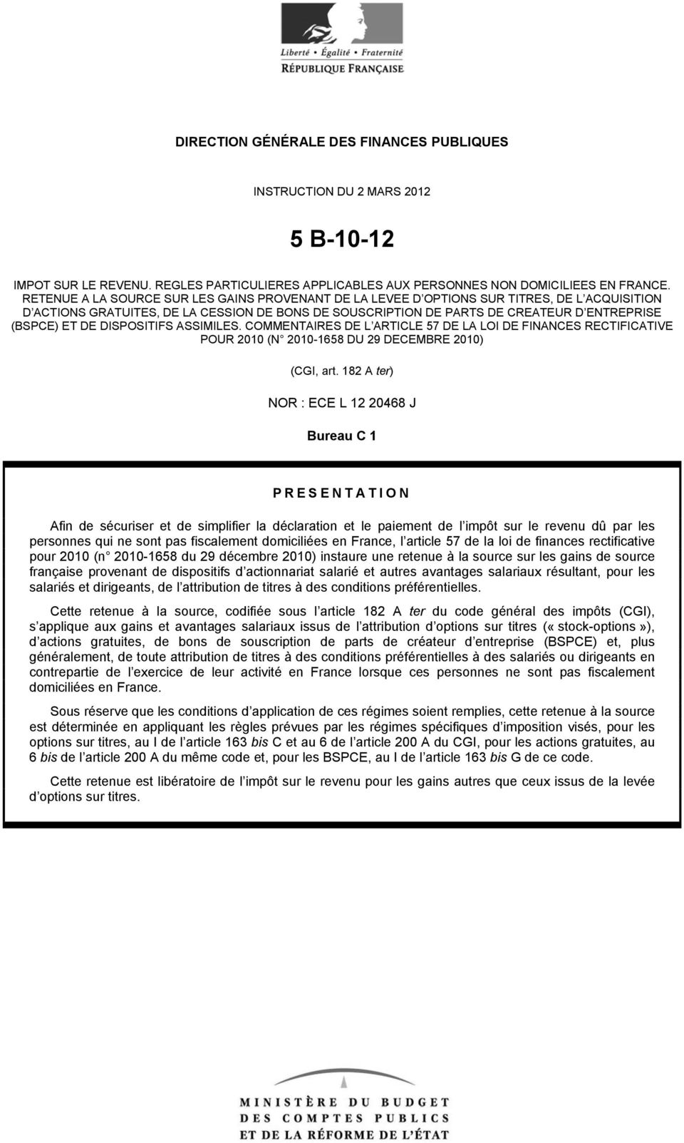 DE DISPOSITIFS ASSIMILES. COMMENTAIRES DE L ARTICLE 57 DE LA LOI DE FINANCES RECTIFICATIVE POUR 2010 (N 2010-1658 DU 29 DECEMBRE 2010) (CGI, art.