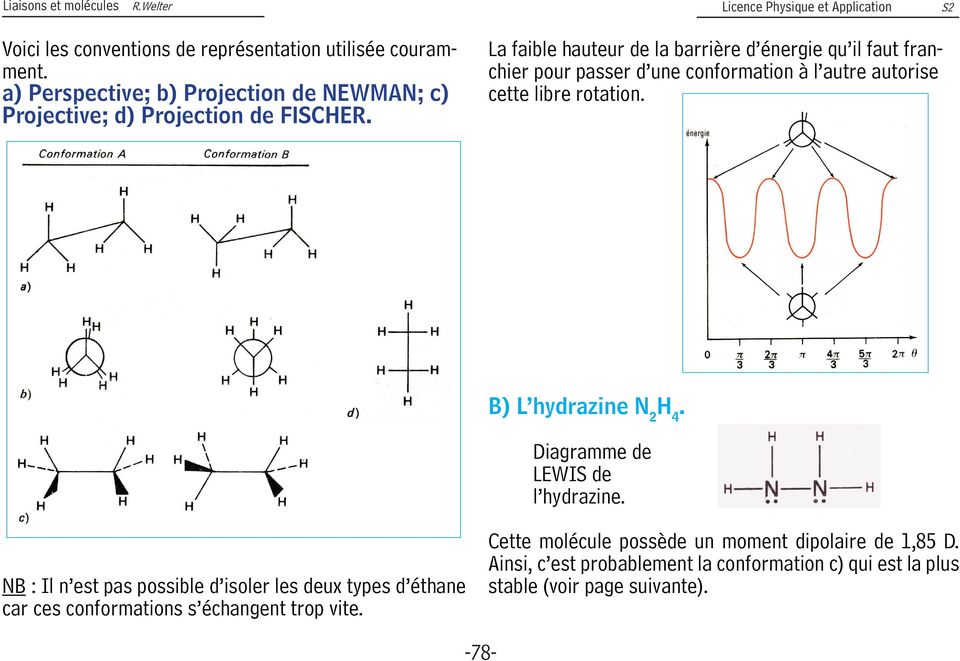 B) L hydrazine N 2 H 4. Diagramme de LEWIS de l hydrazine.