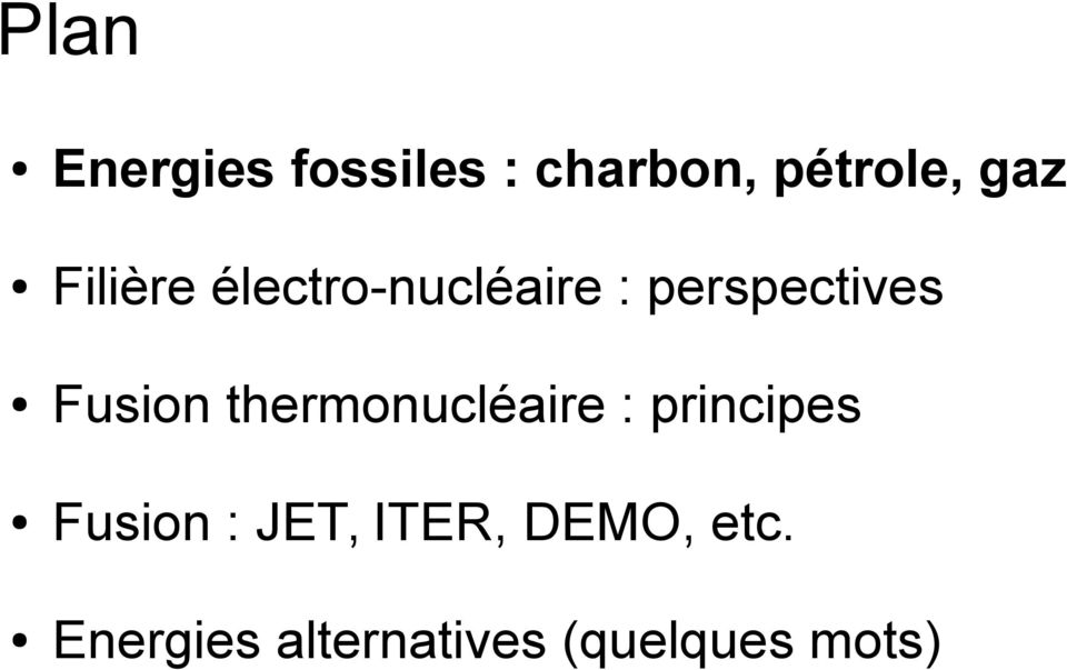 thermonucléaire : principes Fusion : JET, ITER,