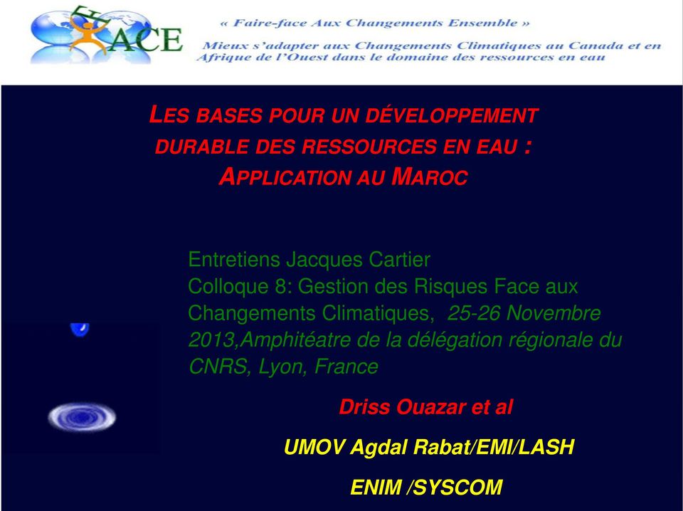 Changements Climatiques, 25-26 Novembre 2013,Amphitéatre de la délégation