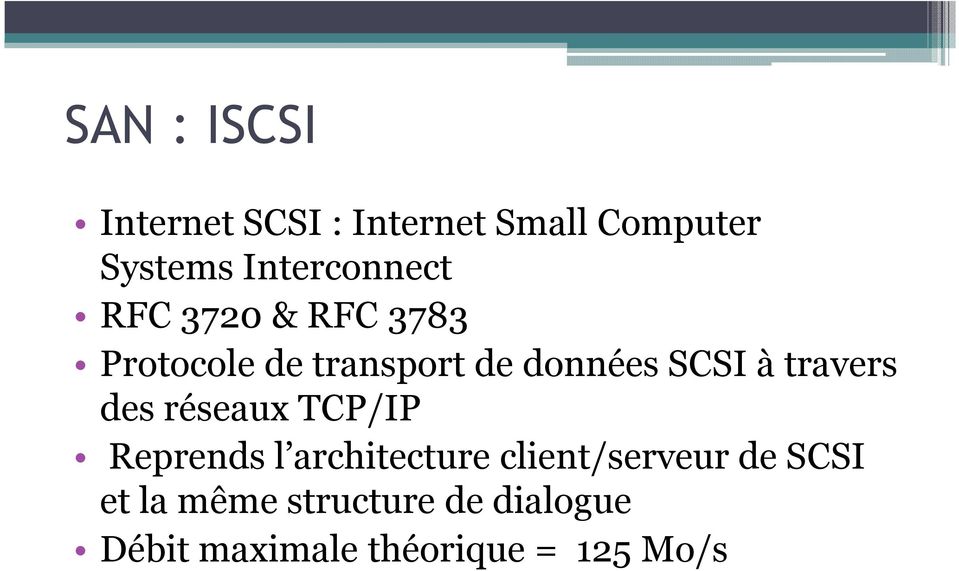 SCSI à travers des réseaux TCP/IP Reprends l architecture