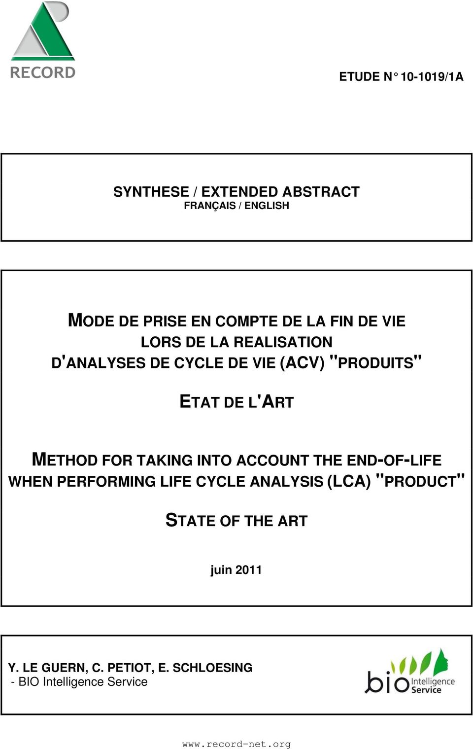 FOR TAKING INTO ACCOUNT THE END-OF-LIFE WHEN PERFORMING LIFE CYCLE ANALYSIS (LCA) "PRODUCT" STATE