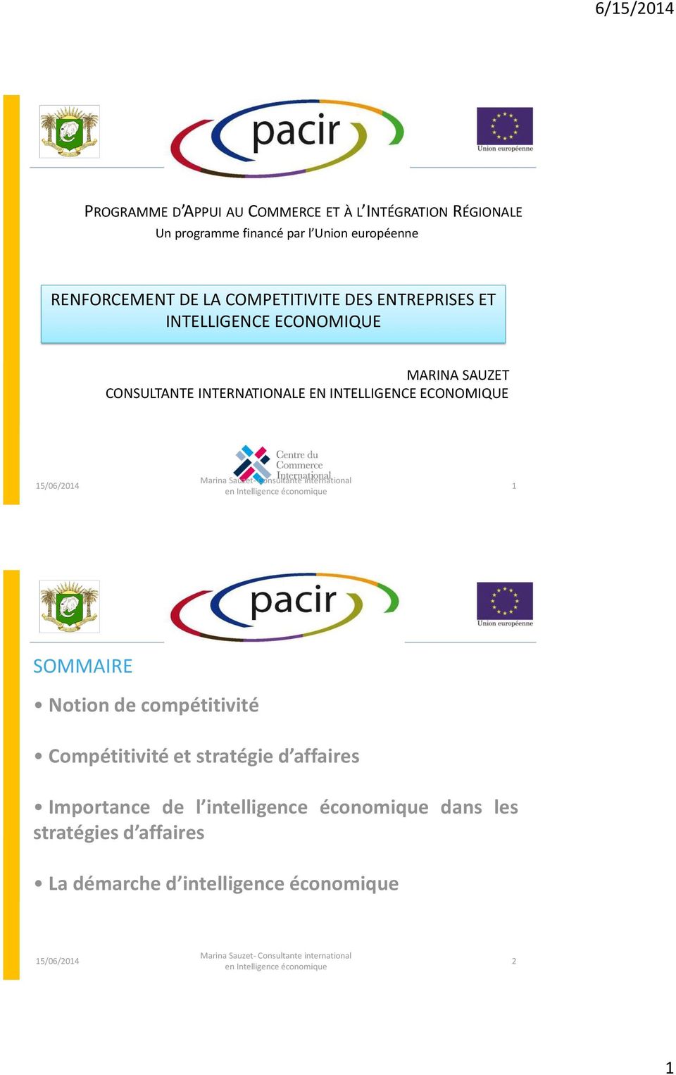 INTERNATIONALE EN INTELLIGENCE ECONOMIQUE 1 SOMMAIRE Notion de compétitivité Compétitivité et stratégie d