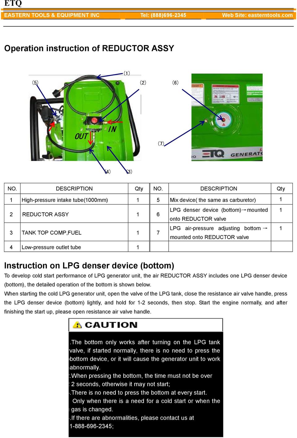 mounted onto REDUCTOR valve LPG air-pressure adjusting bottom mounted onto REDUCTOR valve 1 1 Instruction on LPG denser device (bottom) T o develop cold start performance of LPG generator unit, the