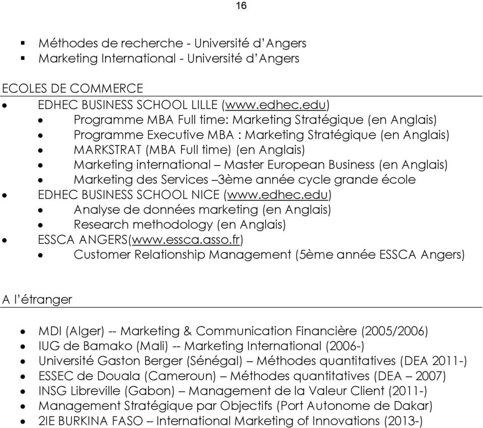 European Business (en Anglais) Marketing des Services 3ème année cycle grande école EDHEC BUSINESS SCHOOL NICE (www.edhec.