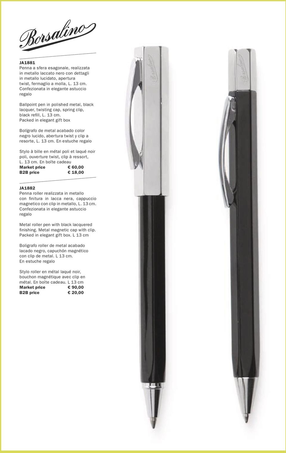 Packed in elegant gift box Bolígrafo de metal acabado color negro lucido, abertura twist y clip a resorte, L. 13 cm.