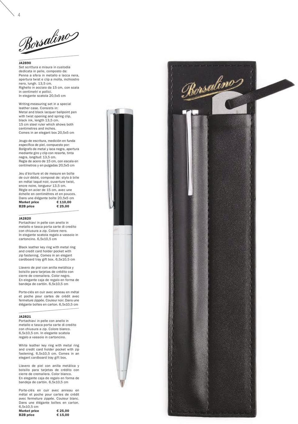 Consists in: Metal and black lacquer ballpoint pen with twist opening and spring clip, black ink, length 13,5 cm. 15 cm steel ruler which shows both centimetres and inches.
