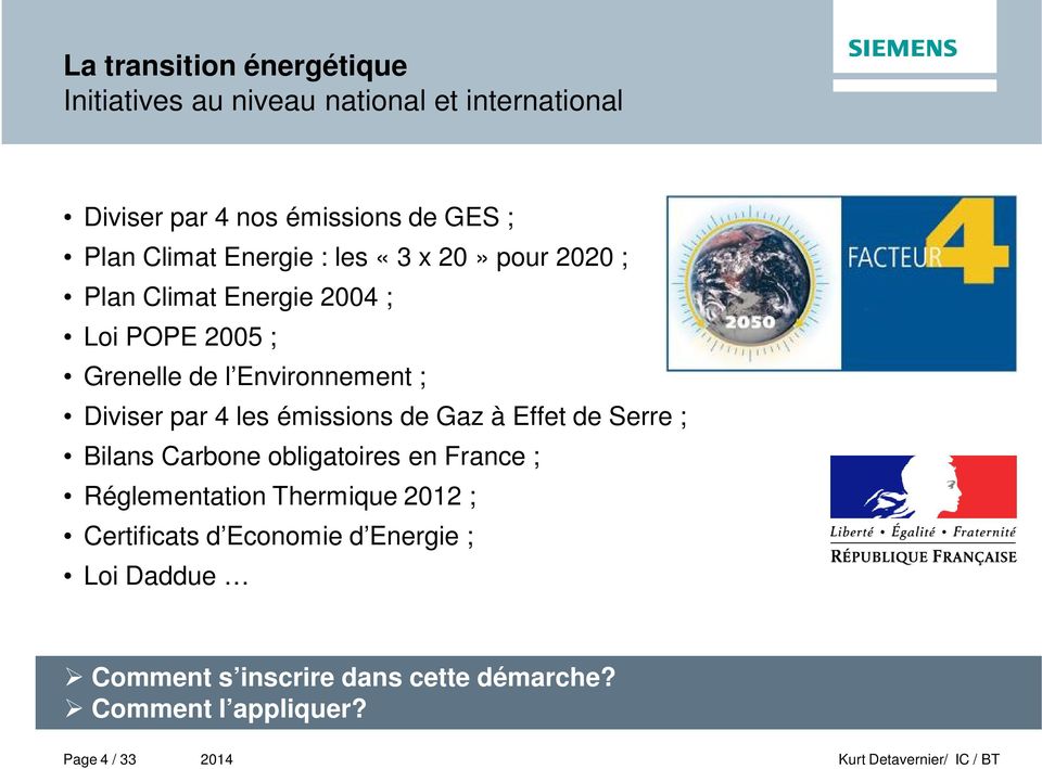 Diviser par 4 les émissions de Gaz à Effet de Serre ; Bilans Carbone obligatoires en France ; Réglementation Thermique