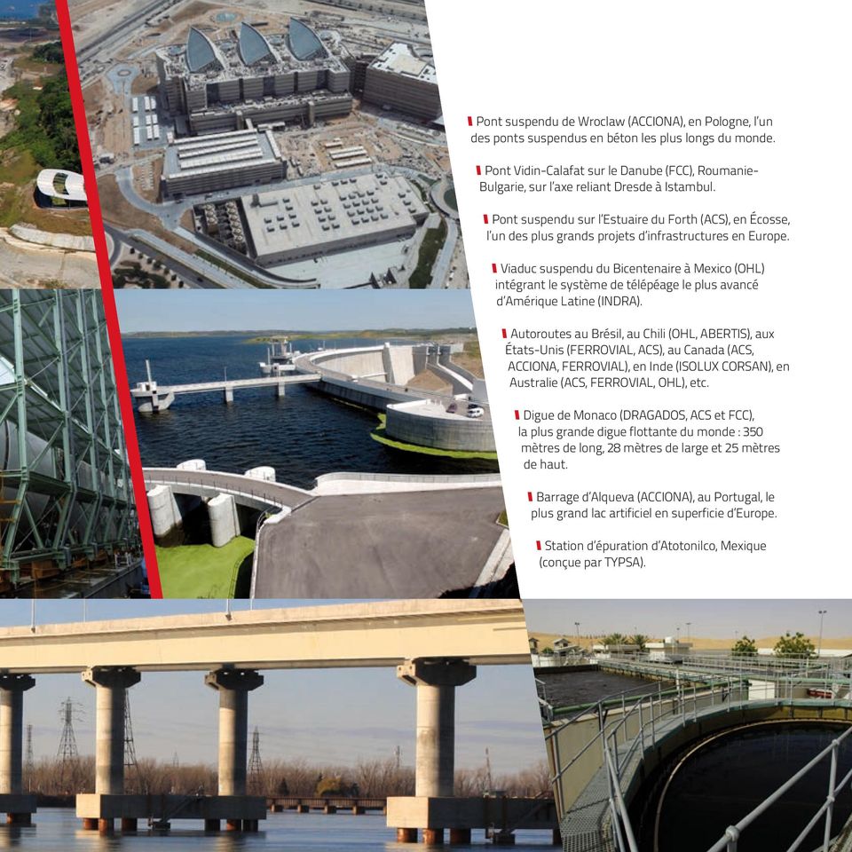 I Pont suspendu sur l Estuaire du Forth (ACS), en Écosse, l un des plus grands projets d infrastructures en Europe.