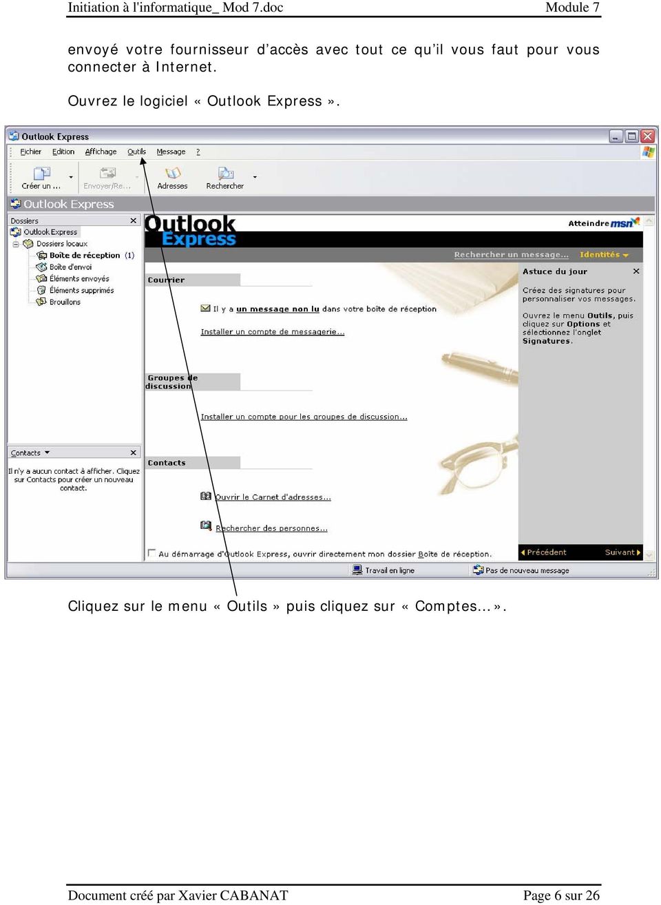 Ouvrez le logiciel «Outlook Express».