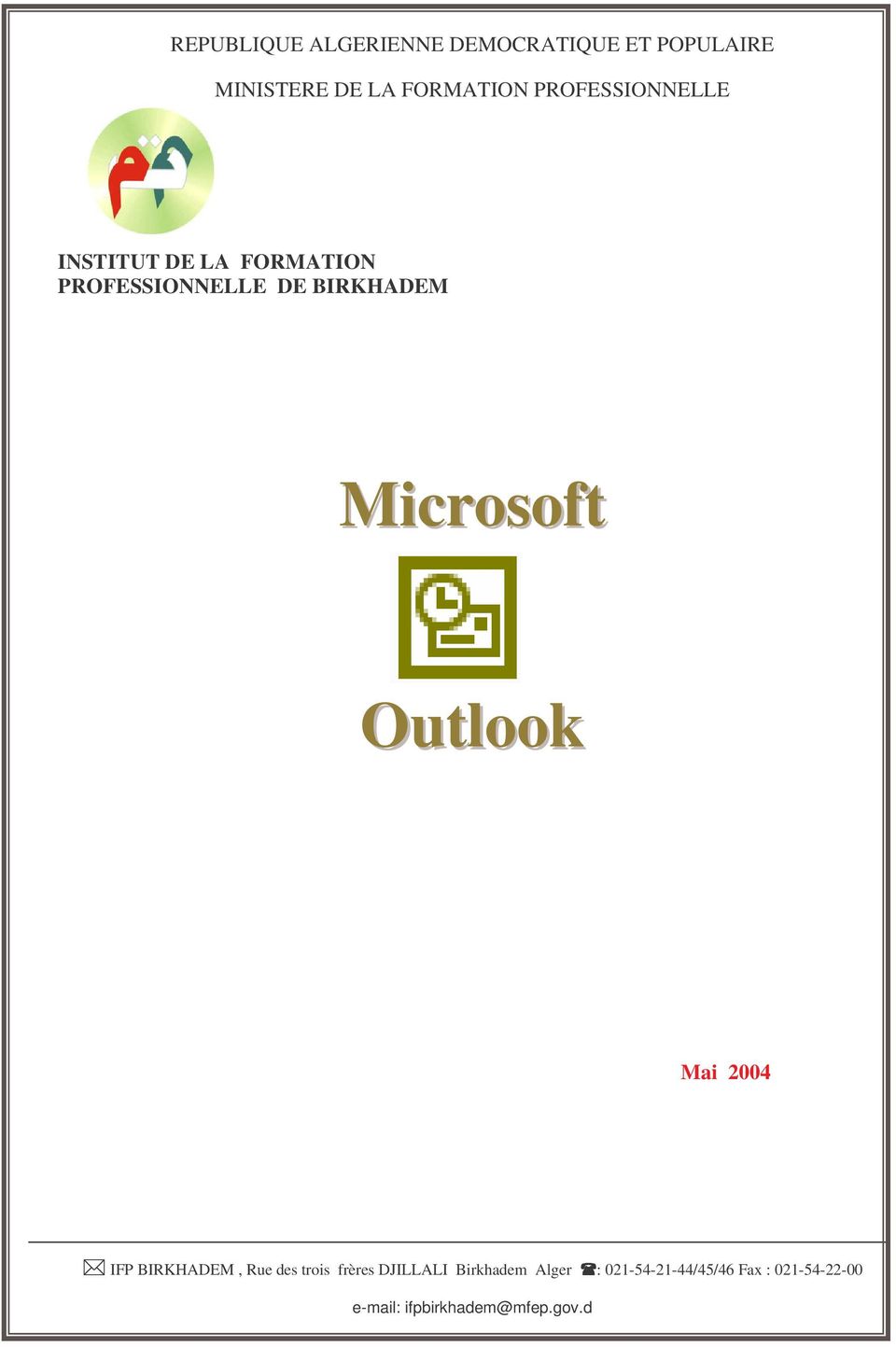 Microsoft Outlook Mai 2004 IFP BIRKHADEM, Rue des trois frères DJILLALI
