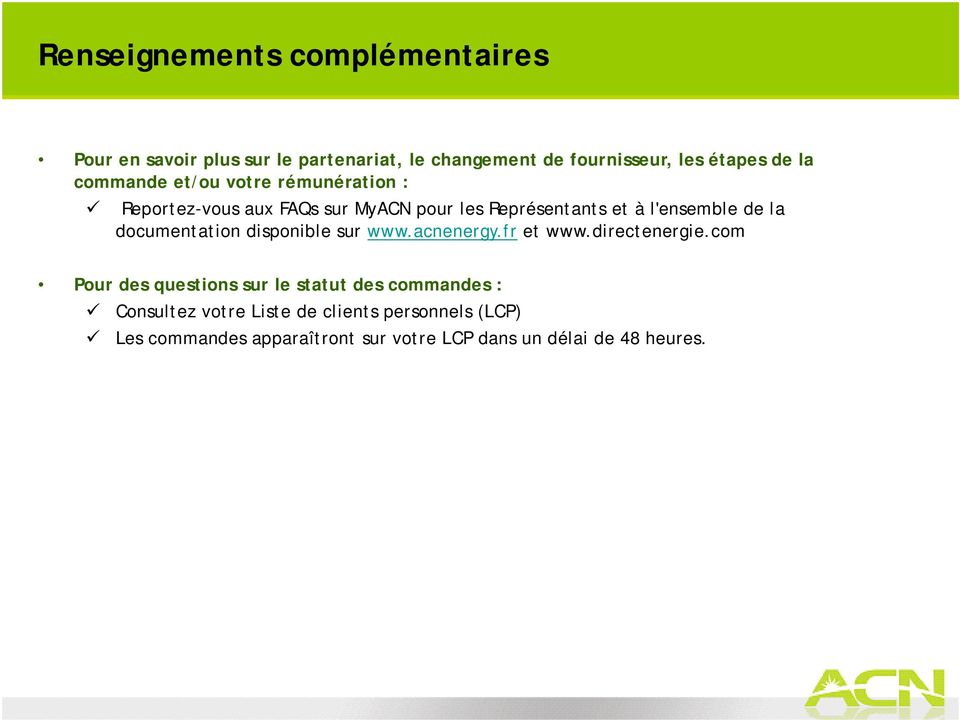 documentation disponible sur www.acnenergy.fr et www.directenergie.