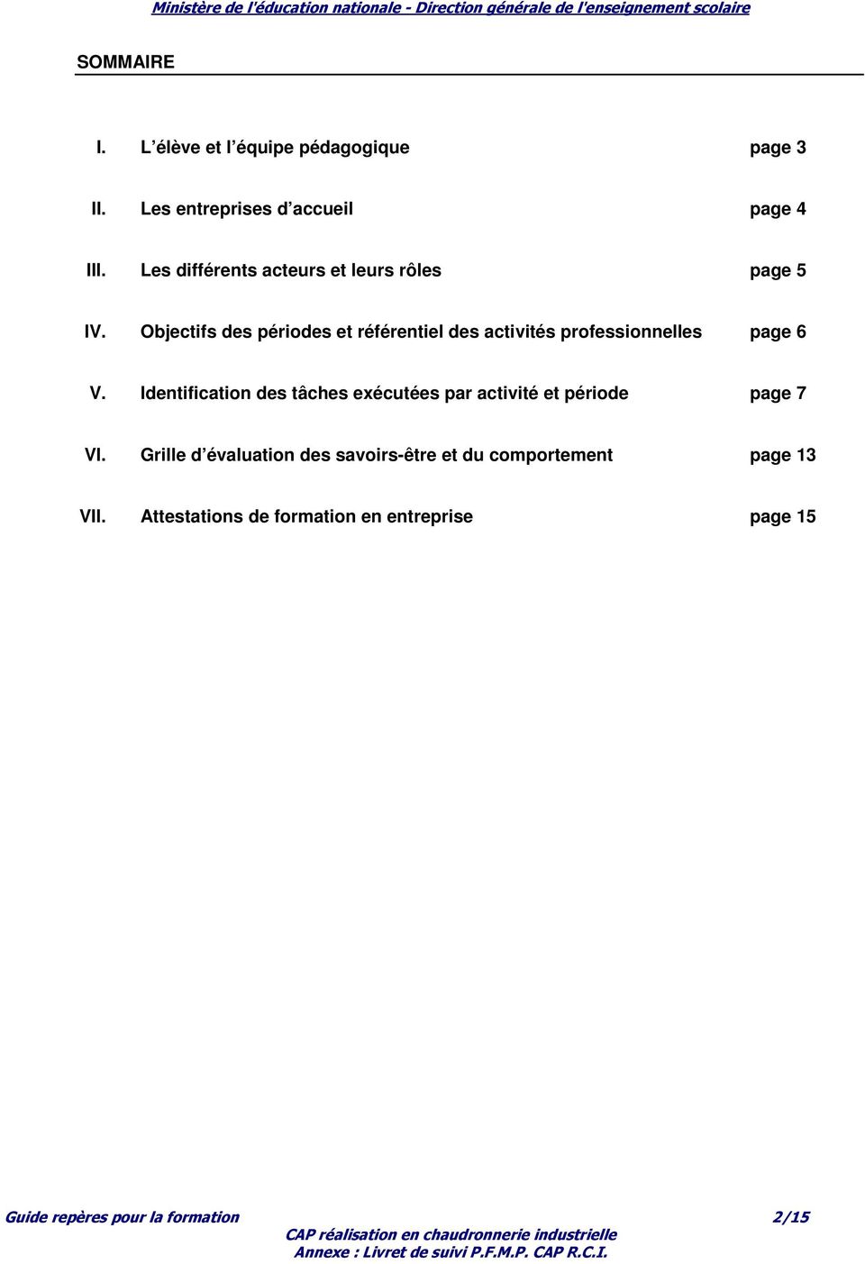 Objectifs des périodes et référentiel des activités professionnelles page 6 V.