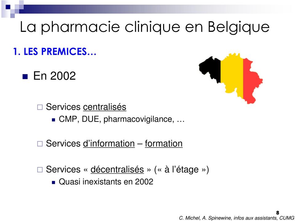 pharmacovigilance, Services d information formation Services