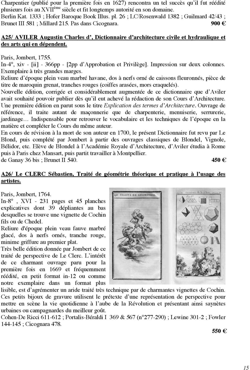 900 A25/ AVILER Augustin Charles d, Dictionnaire d architecture civile et hydraulique et des arts qui en dépendent. Paris, Jombert, 1755. In-4, xiv - [ii] - 366pp - [2pp d Approbation et Privilège].