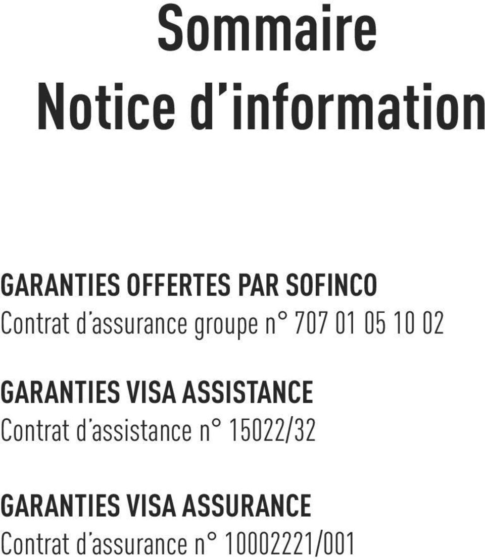 GARANTIES VISA ASSISTANCE Contrat d assistance n