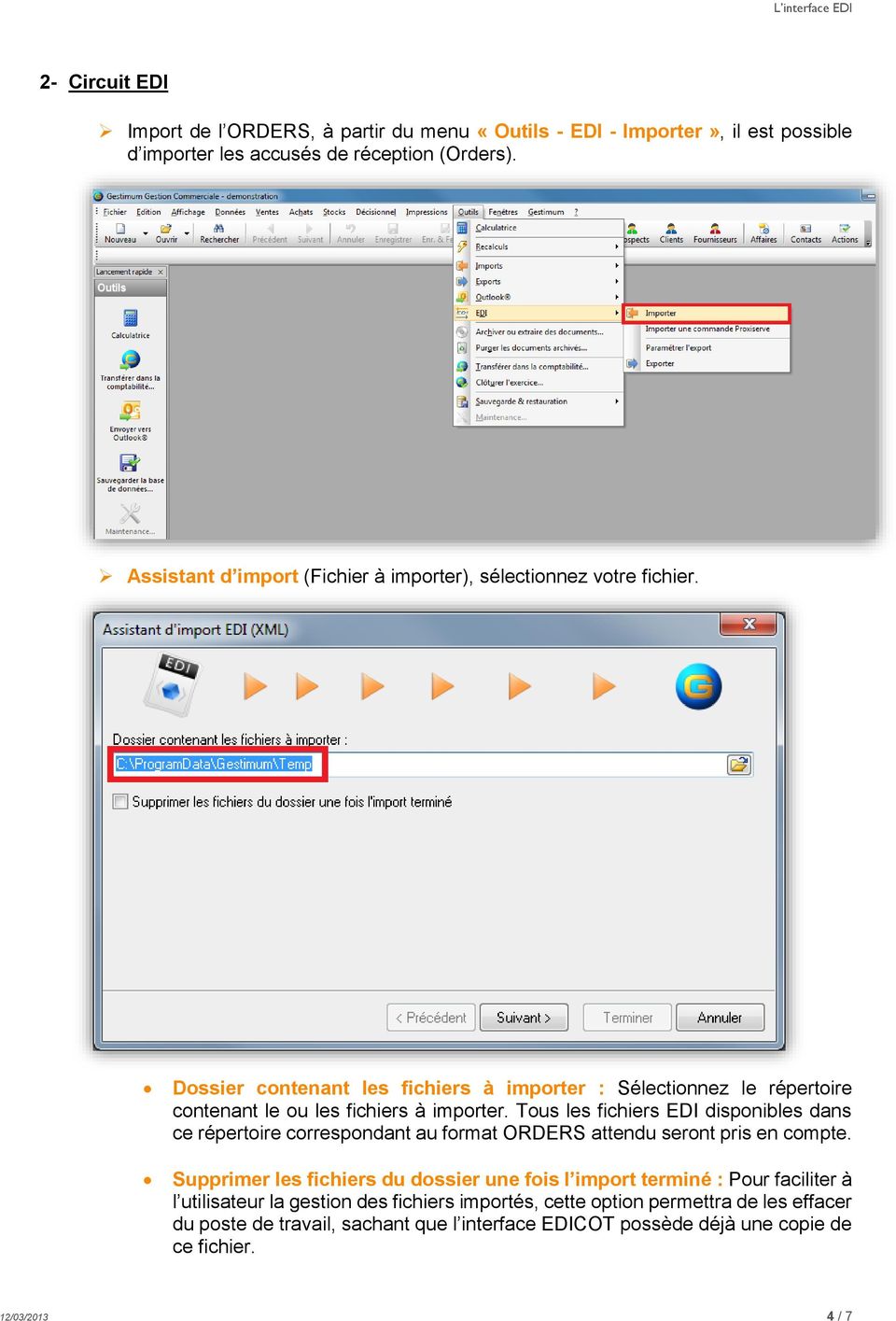 Dossier contenant les fichiers à importer : Sélectionnez le répertoire contenant le ou les fichiers à importer.