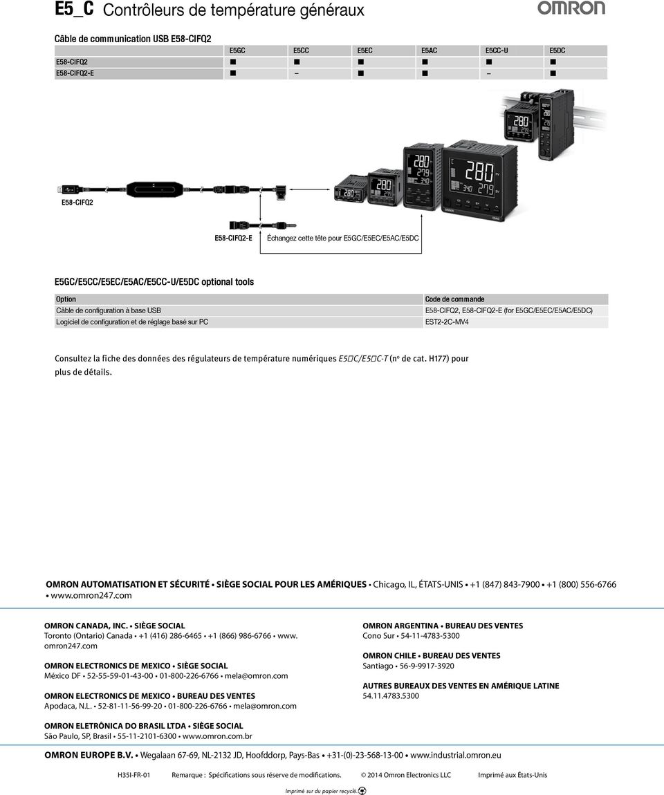EST2-2C-MV4 Consultez la fiche des données des régulateurs de température numériques E5 C/E5 C-T (n o de cat. H177) pour plus de détails.