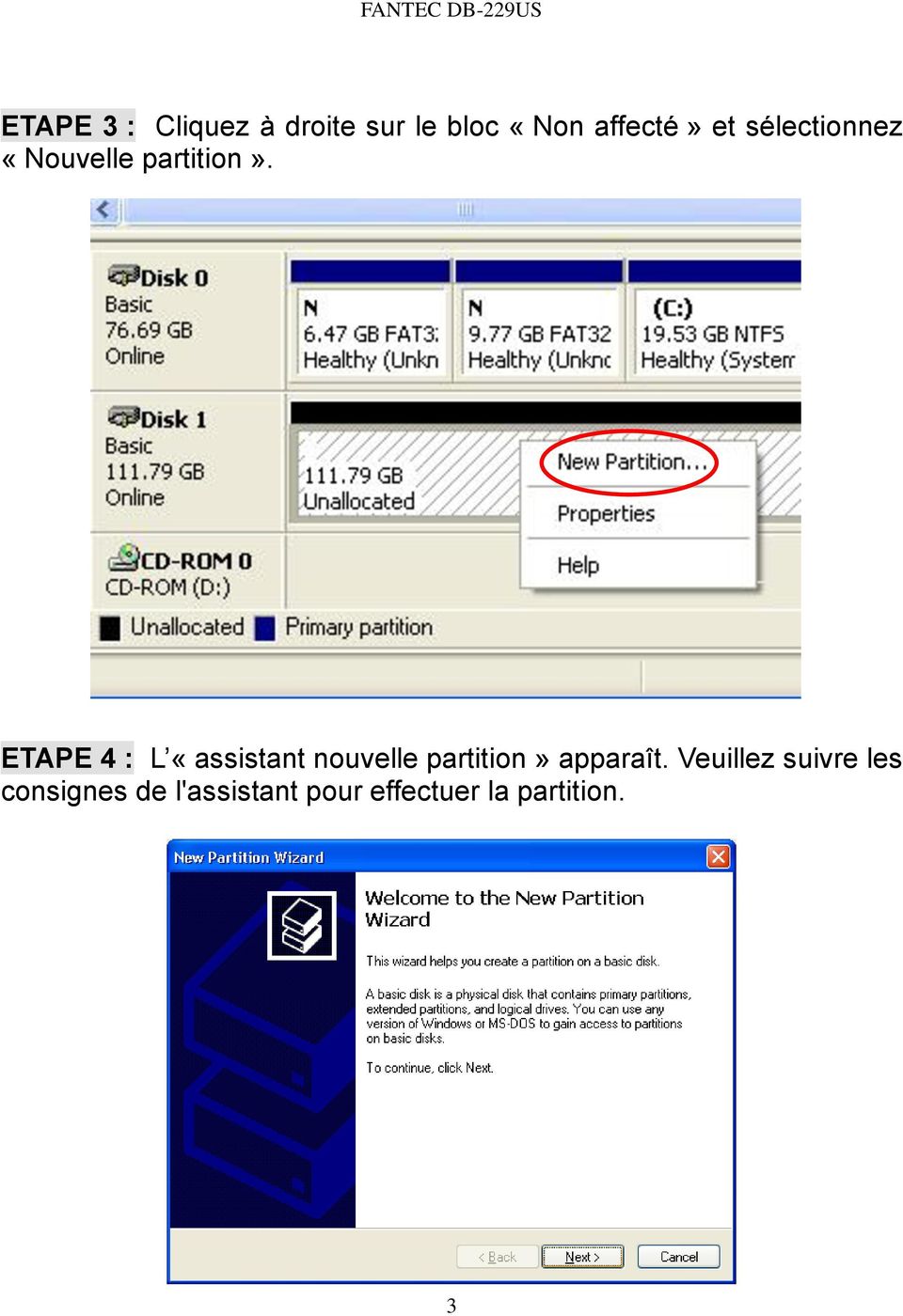 ETAPE 4 : L «assistant nouvelle partition» apparaît.