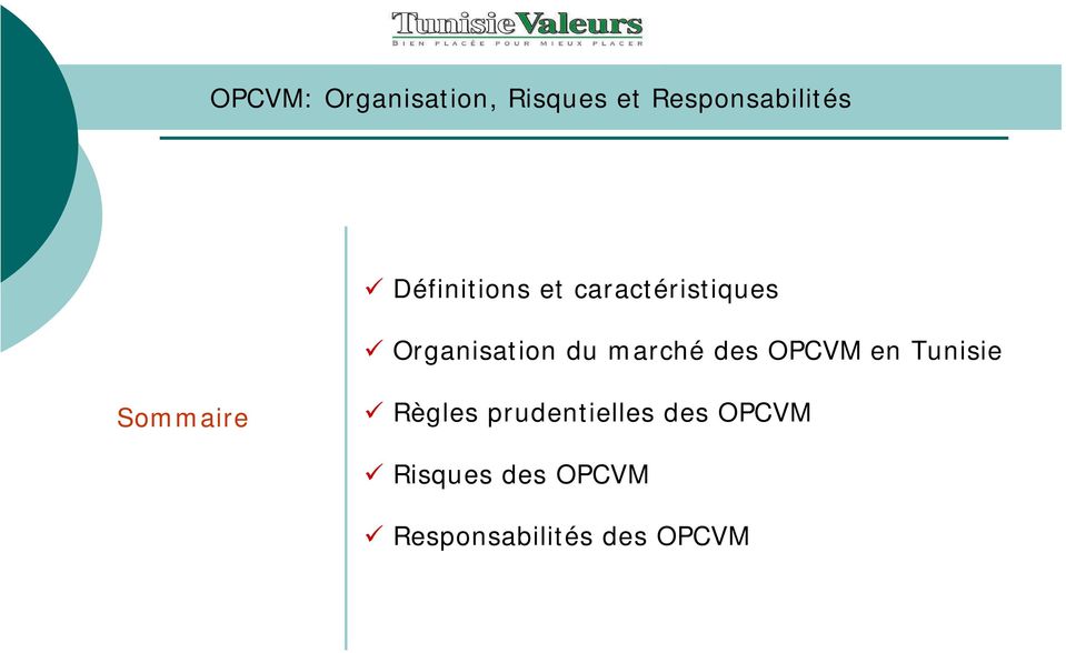 marché des OPCVM en Tunisie Sommaire Règles
