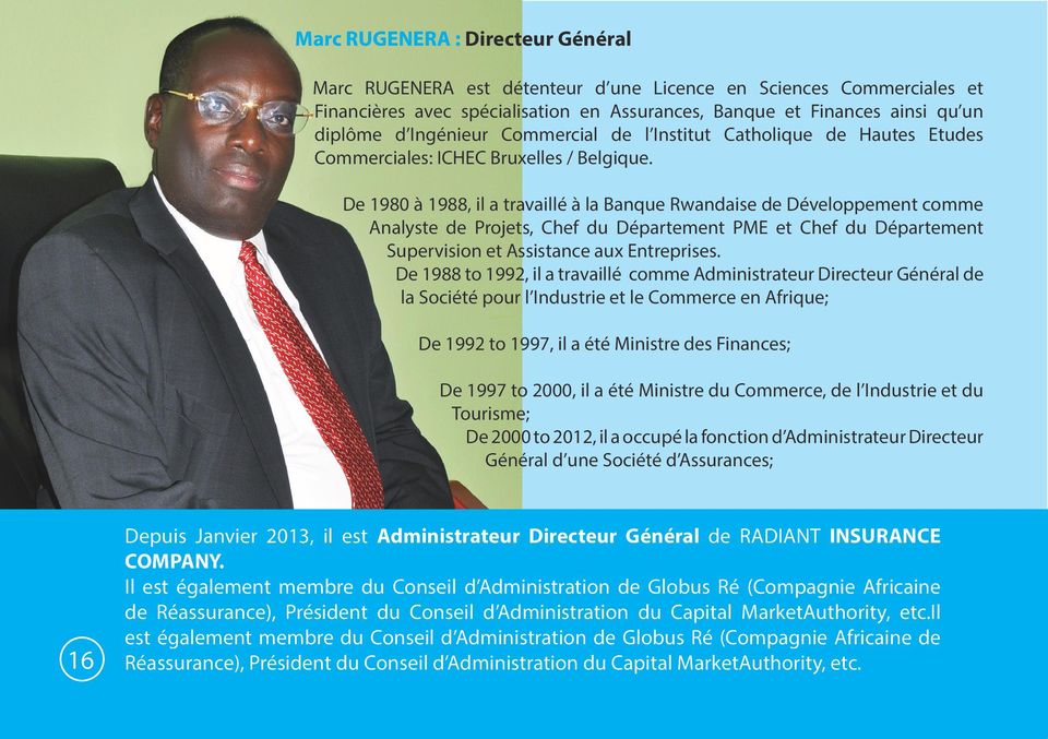 De 1980 à 1988, il a travaillé à la Banque Rwandaise de Développement comme Analyste de Projets, Chef du Département PME et Chef du Département Supervision et Assistance aux Entreprises.