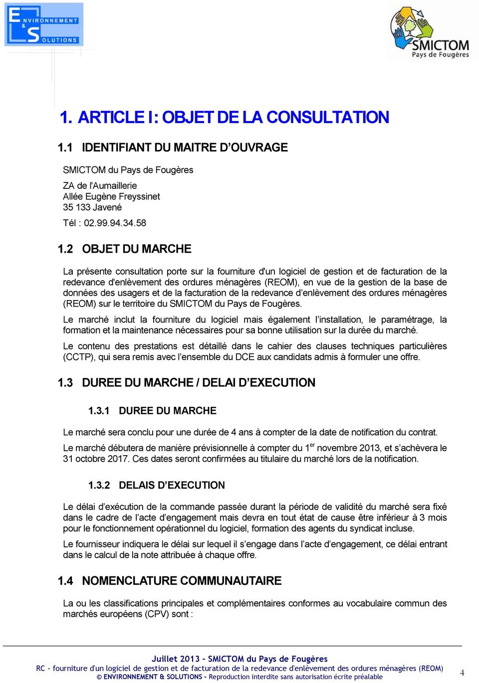 base de données des usagers et de la facturation de la redevance d enlèvement des ordures ménagères (REOM) sur le territoire du SMICTOM du Pays de Fougères.