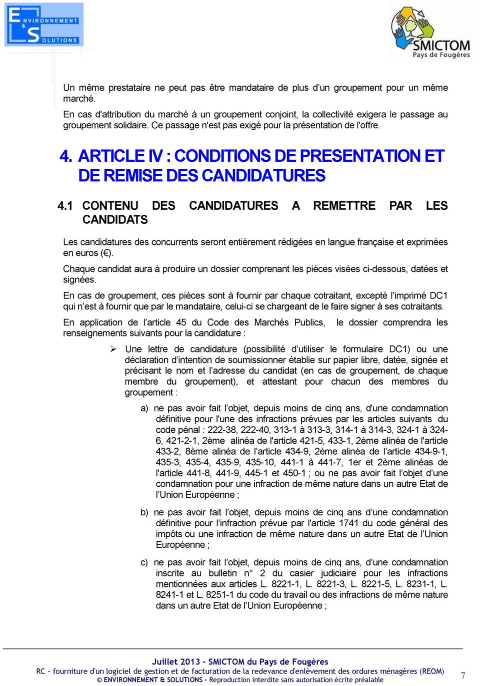 ARTICLE IV : CONDITIONS DE PRESENTATION ET DE REMISE DES CANDIDATURES 4.