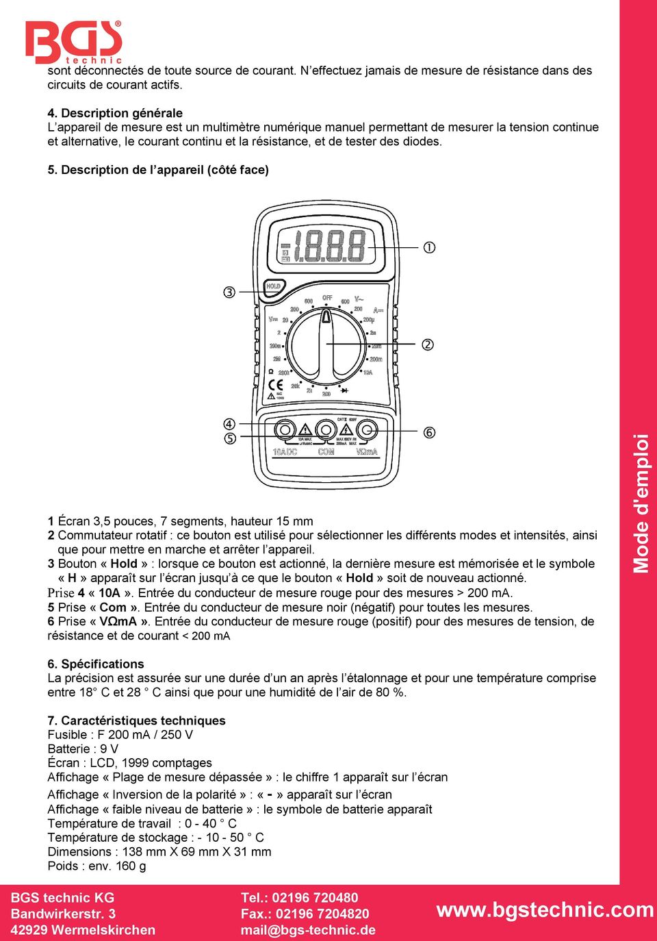 Description de l appareil (côté face) 1 Écran 3,5 pouces, 7 segments, hauteur 15 mm 2 Commutateur rotatif : ce bouton est utilisé pour sélectionner les différents modes et intensités, ainsi que pour