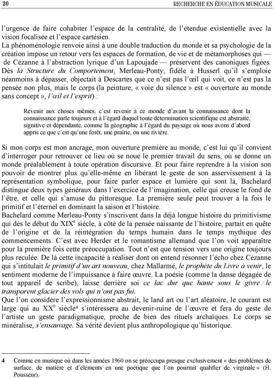 abstraction lyrique d un Lapoujade préservent des canoniques figées.