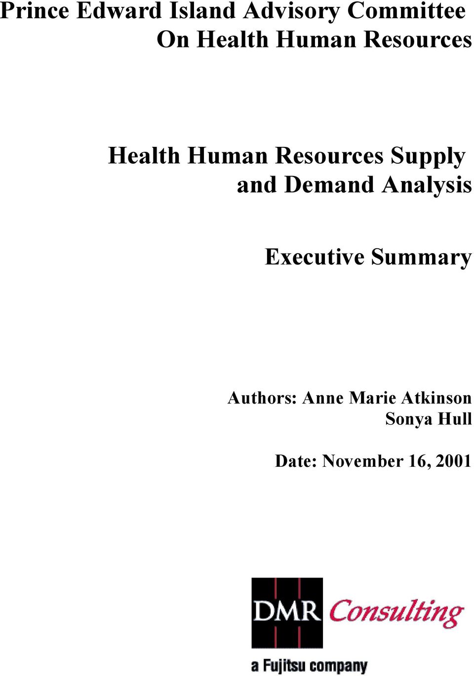 Demand Analysis Executive Summary Authors: Anne