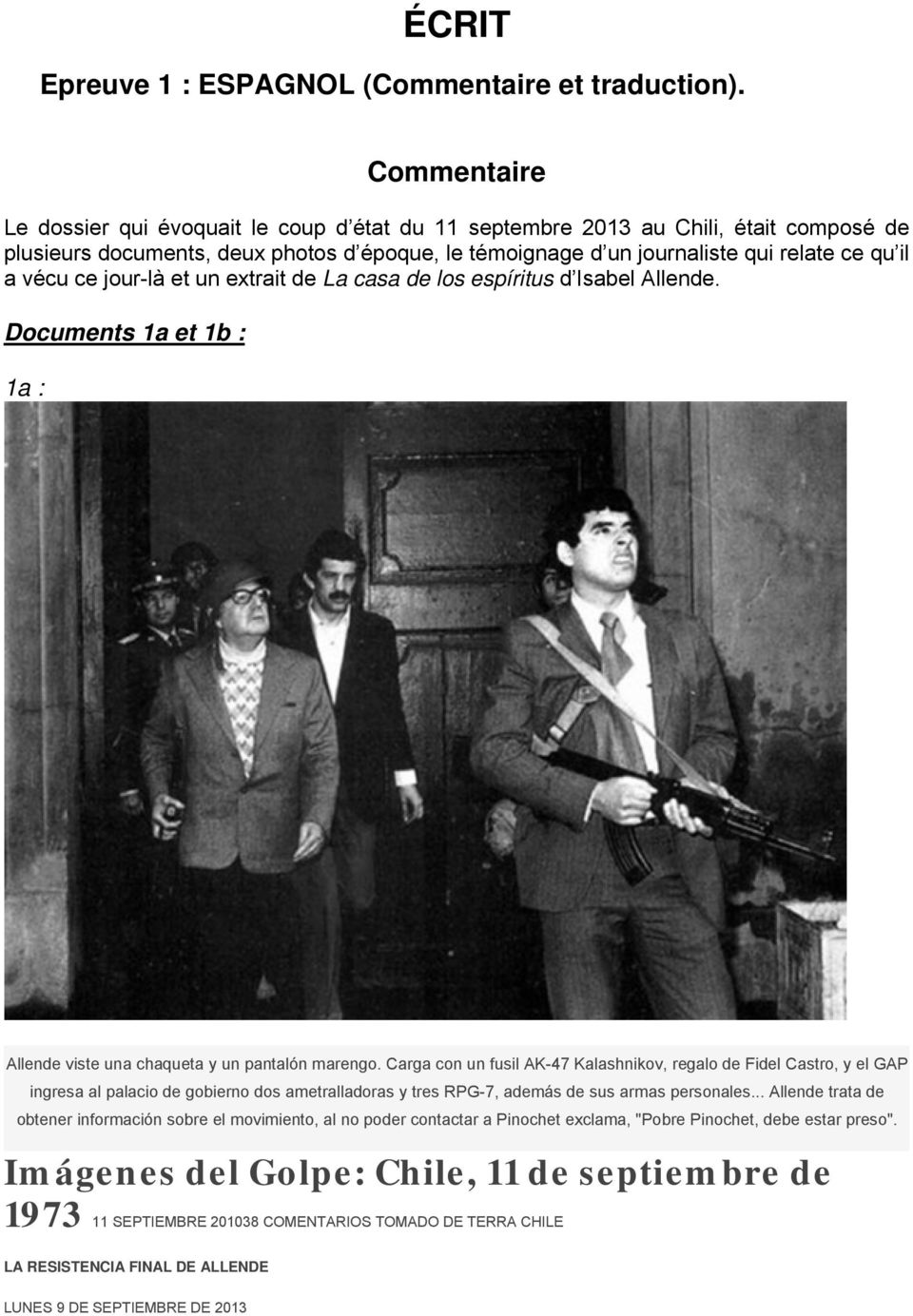 ce jour-là et un extrait de La casa de los espíritus d Isabel Allende. Documents 1a et 1b : 1a : Allende viste una chaqueta y un pantalón marengo.