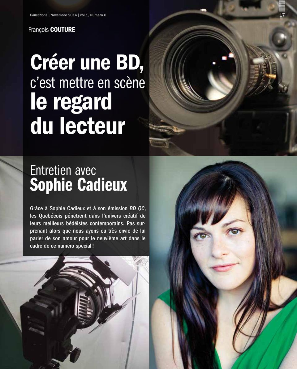 Sophie Cadieux Grâce à Sophie Cadieux et à son émission BD QC, les Québécois pénètrent dans l univers