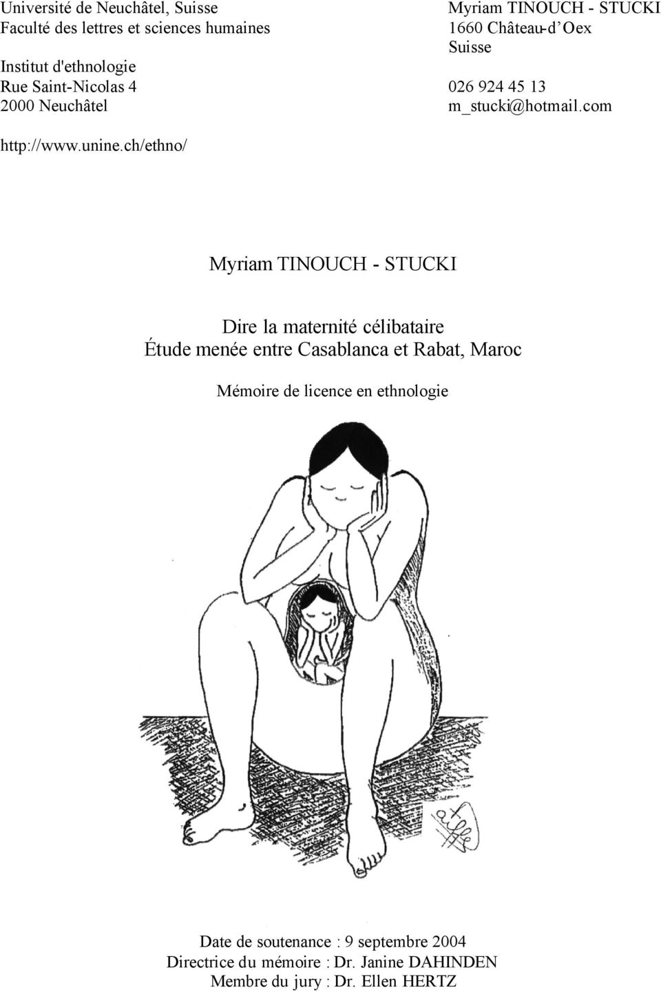 ch/ethno/ Myriam TINOUCH - STUCKI Dire la maternité célibataire Étude menée entre Casablanca et Rabat, Maroc Mémoire de