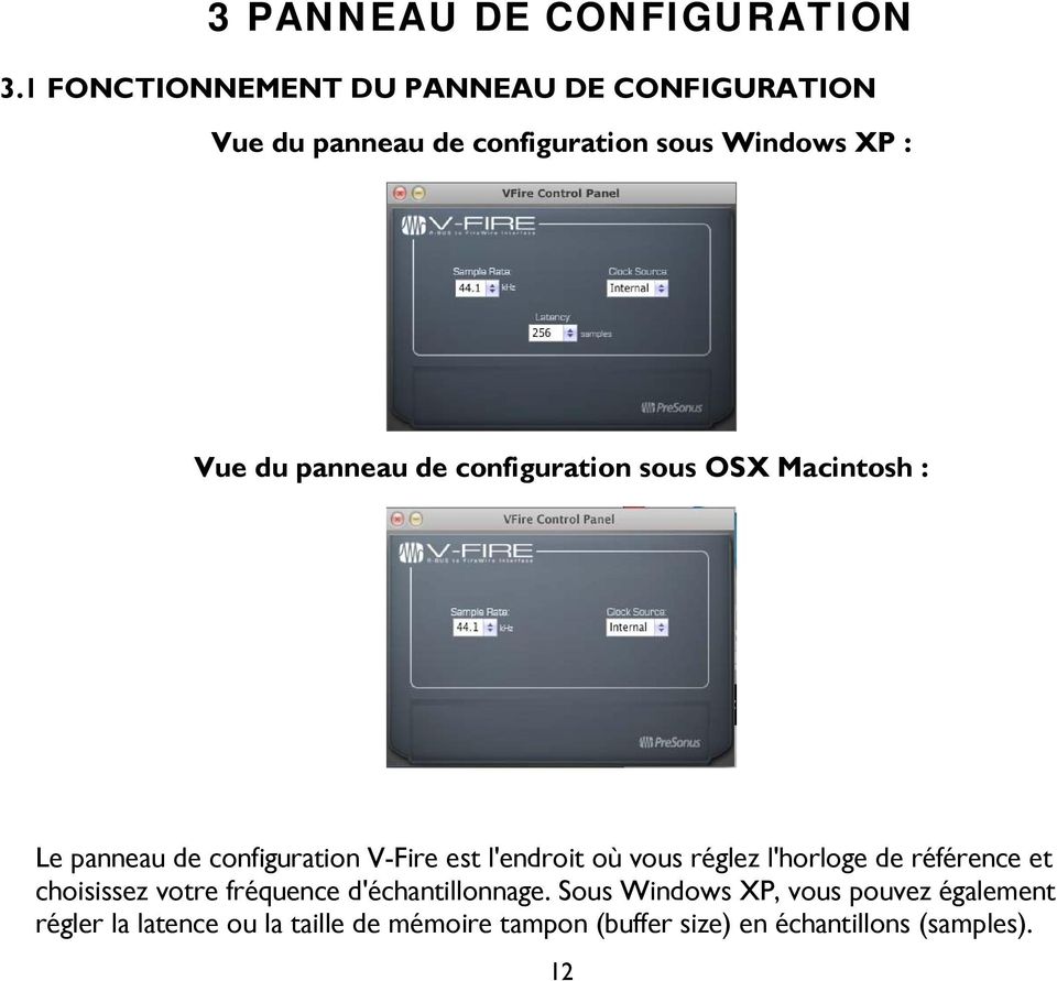 de configuration sous OSX Macintosh : Le panneau de configuration V-Fire est l'endroit où vous réglez