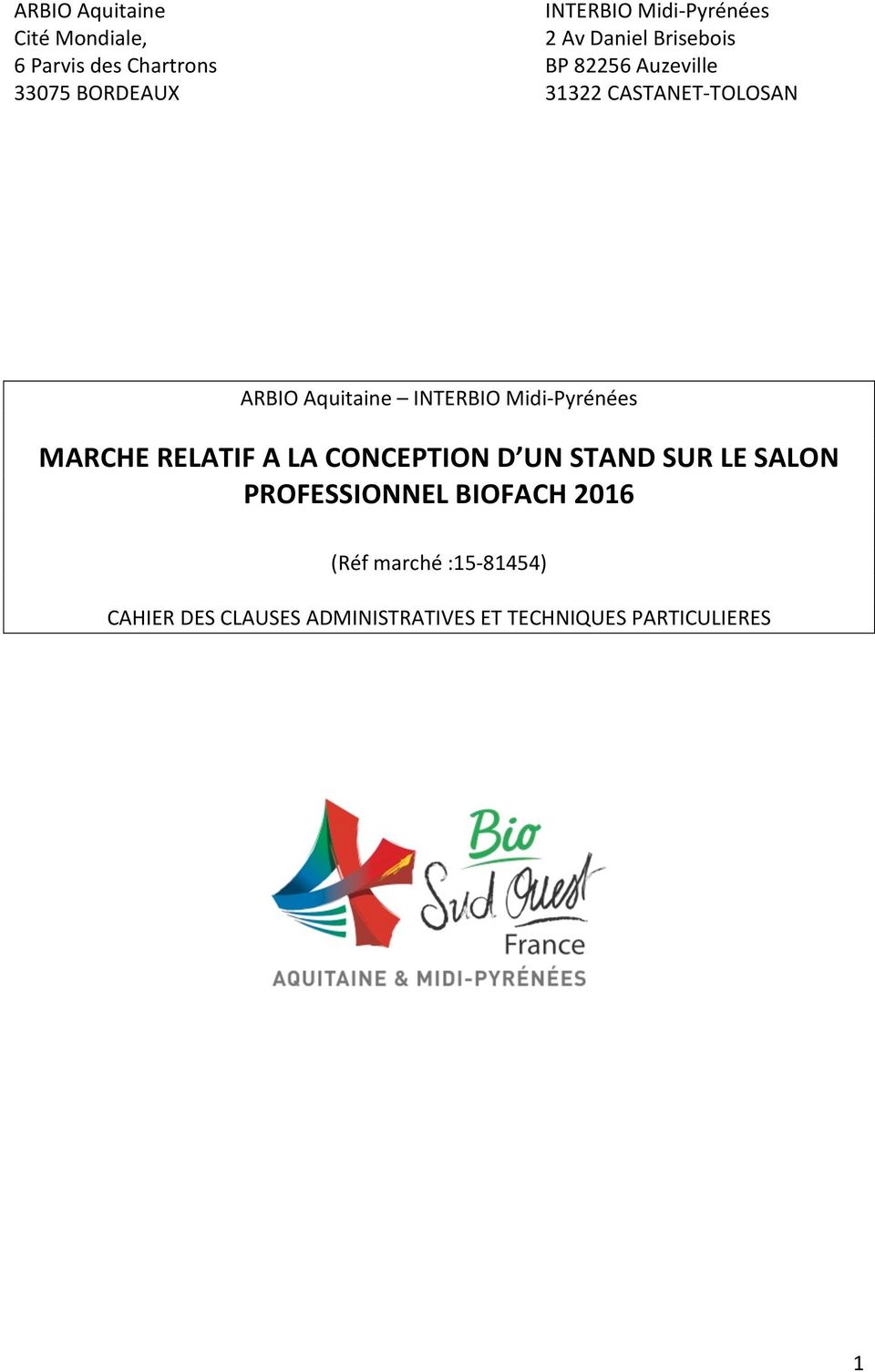 INTERBIO Midi- Pyrénées MARCHE RELATIF A LA CONCEPTION D UN STAND SUR LE SALON