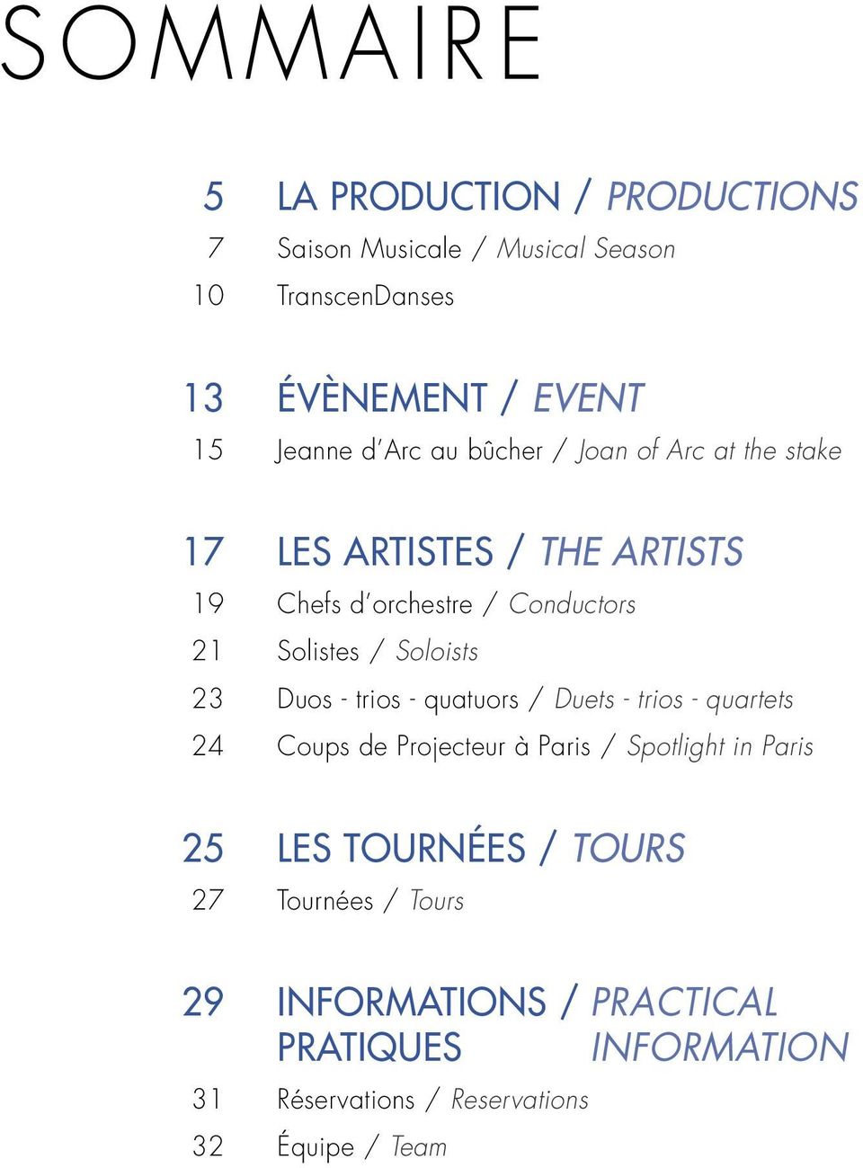 Soloists Duos - trios - quatuors / Duets - trios - quartets Coups de Projecteur à Paris / Spotlight in Paris 25 27 LES
