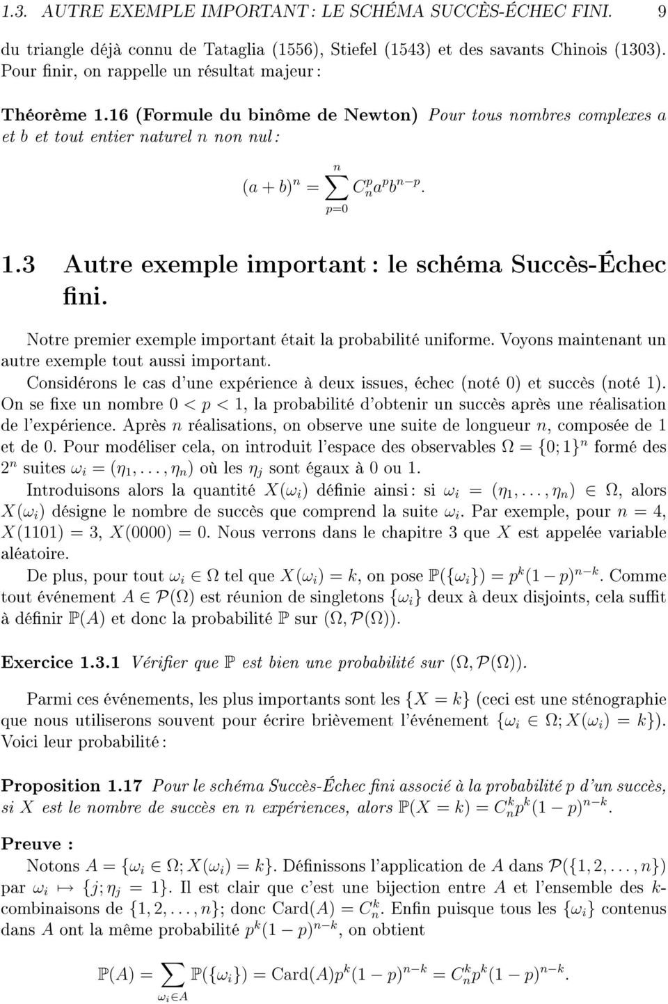 3 Autre exemple important: le schéma Succès-Échec ni. Notre premier exemple important était la probabilité uniforme. Voyons maintenant un autre exemple tout aussi important.