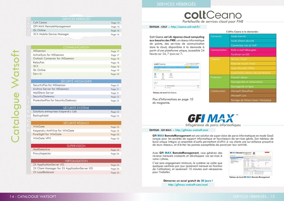 L'offre Ceano à la demande : Colt Ceano est LA réponse cloud computing aux besoins des PME : un réseau informatique de pointe, des services de communication dans le cloud, disponibles à la demande à