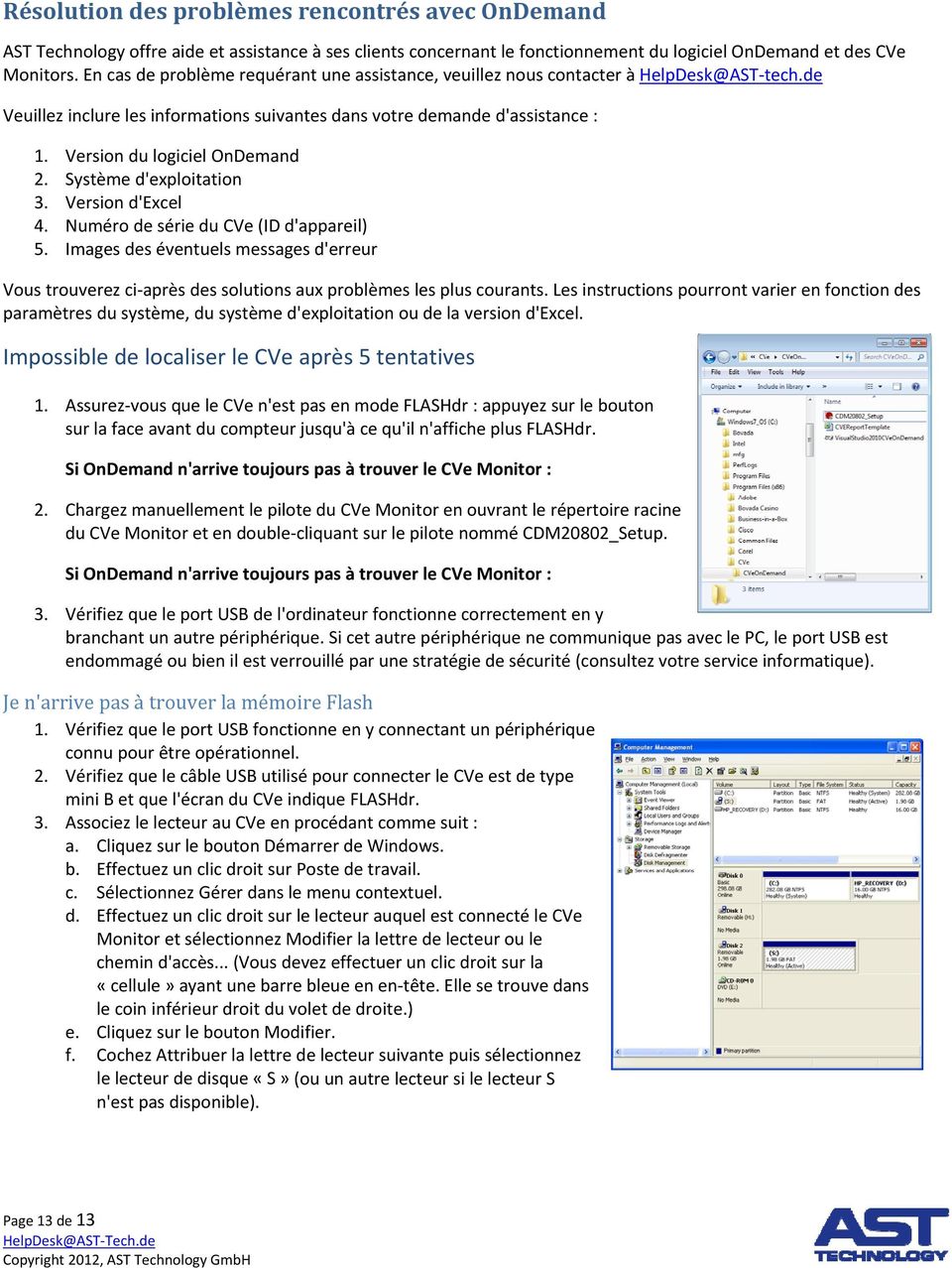 Version du logiciel OnDemand 2. Système d'exploitation 3. Version d'excel 4. Numéro de série du CVe (ID d'appareil) 5.