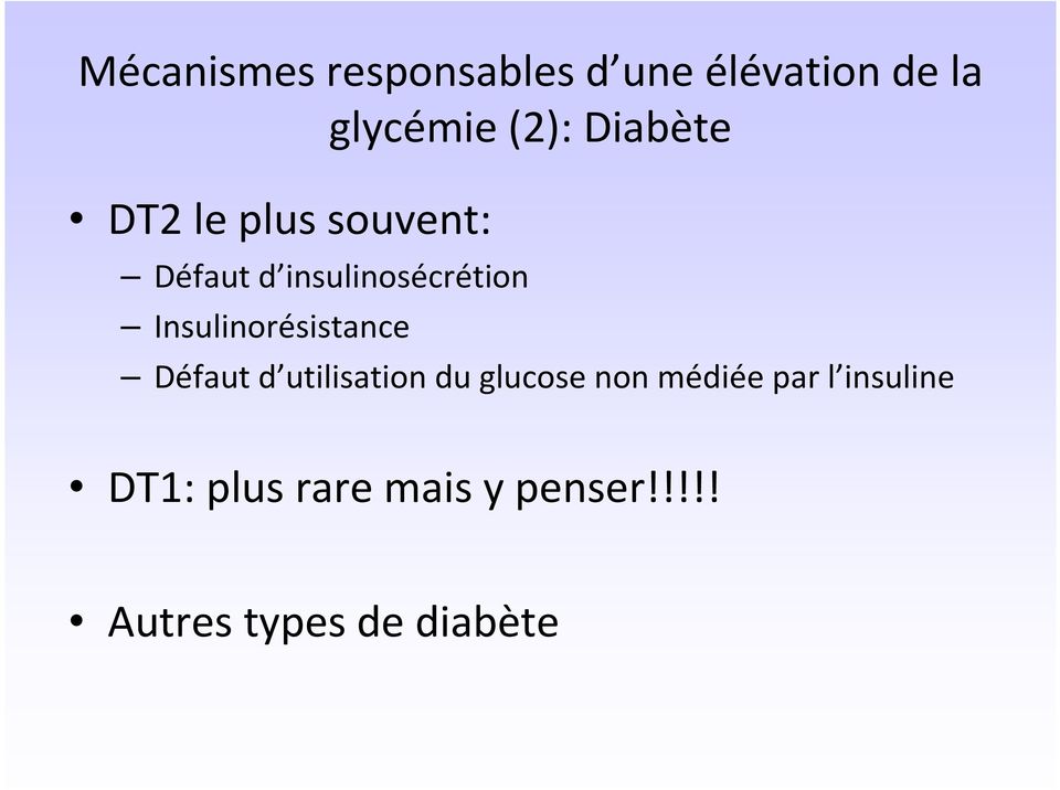 Insulinorésistance Défaut d utilisation du glucose non médiée