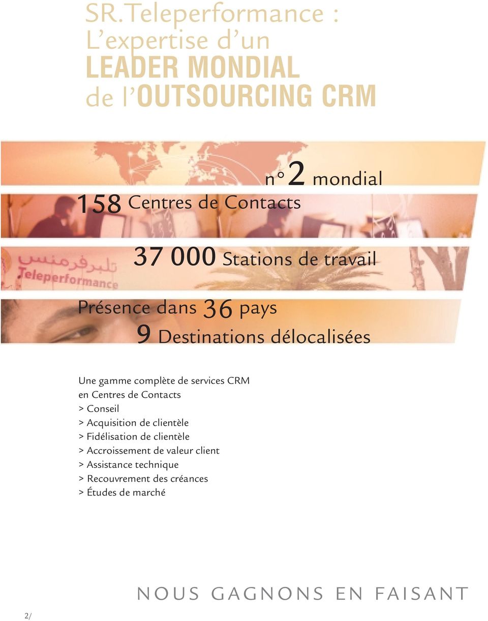 CRM en Centres de Contacts > Conseil > Acquisition de clientèle > Fidélisation de clientèle > Accroissement