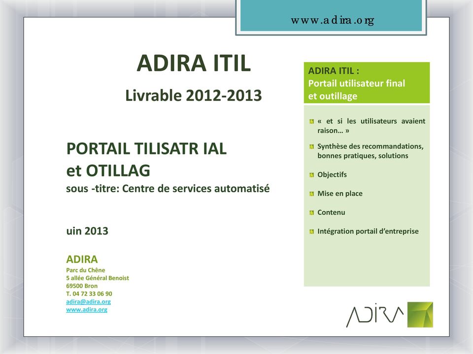 automatisé) ADIRA ITIL : Portail utilisateur final et outillage «et si les utilisateurs avaient raison» Synthèse