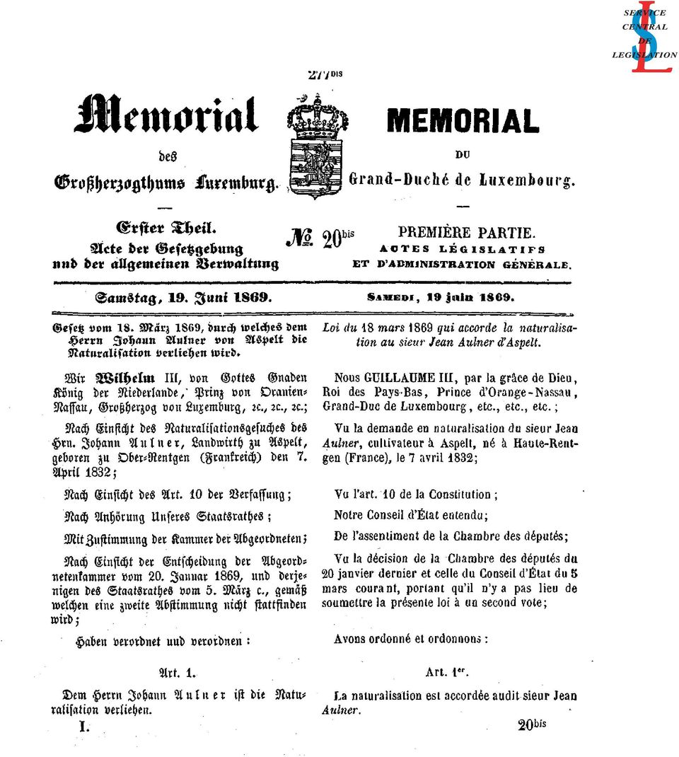 März 1869, durch welches dem Herrn Johaun Aulner von Aspelt die Naturalisation verliehen wird. Loi du 18 mars 1869 qui accorde la naturalisation au sieur Jean Aulner d'aspelt.