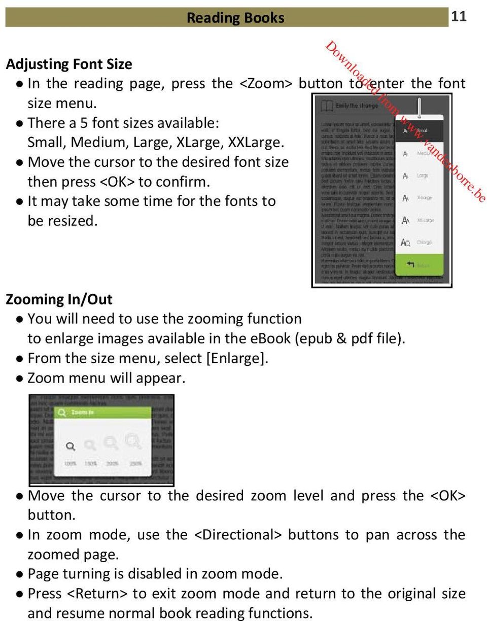 Zooming In/Out You will need to use the zooming function to enlarge images available in the ebook (epub & pdf file). From the size menu, select [Enlarge]. Zoom menu will appear.
