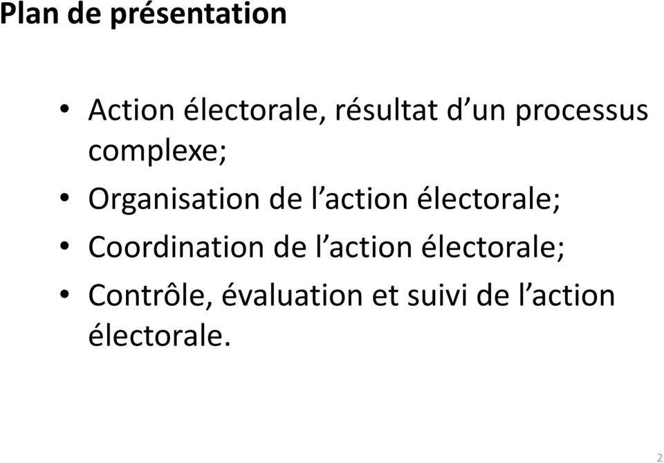 électorale; Coordination de l action électorale;