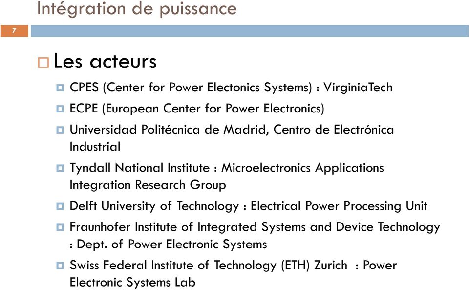 Applications Integration Research Group Delft University of Technology : Electrical Power Processing Unit Fraunhofer Institute of